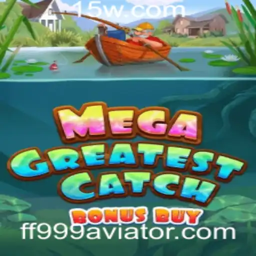 Descubra o Mundo de MegaGreatestCatchBonusBuy: O Jogo Que Está Revolucionando o Mercado