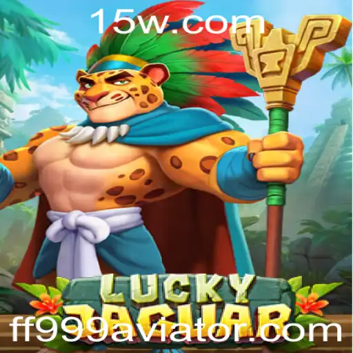 LuckyJaguar: O Novo Fenômeno dos Jogos com a Palavra-Chave FF999